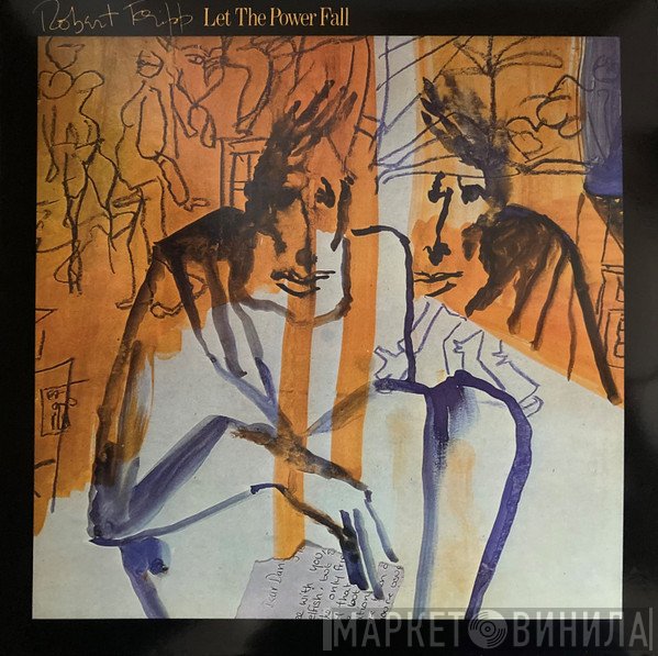 Robert Fripp  - Let The Power Fall