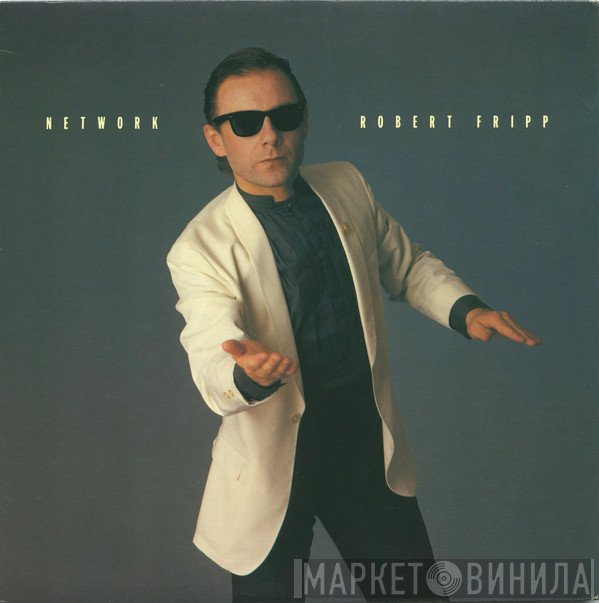 Robert Fripp  - Network