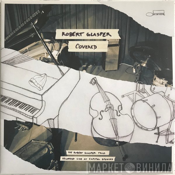 Robert Glasper, Robert Glasper Trio - Covered (Recorded Live At Capitol Studios)