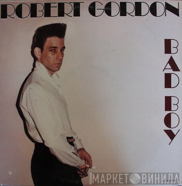 Robert Gordon  - Bad Boy