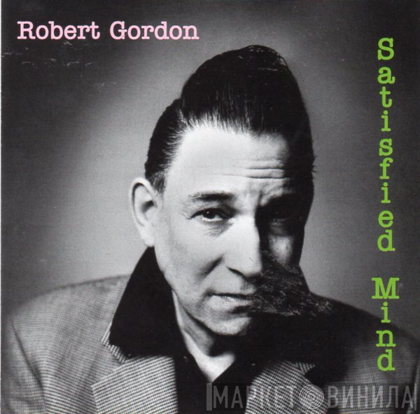 Robert Gordon   - Satisfied Mind