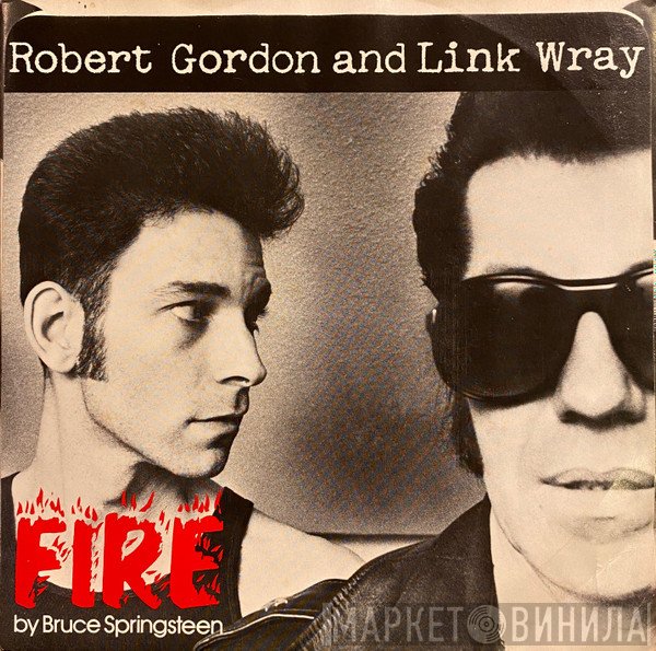 Robert Gordon  With Link Wray  - Fire