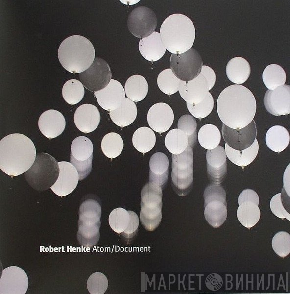 Robert Henke  - Atom/Document