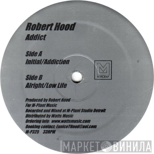 Robert Hood  - Addict