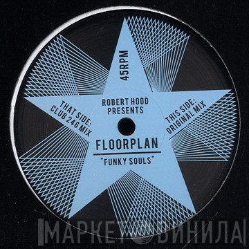 Robert Hood, Floorplan - Funky Souls