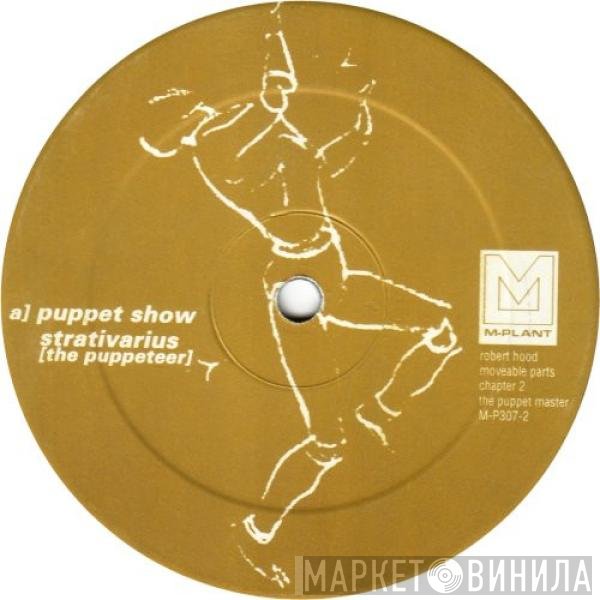 Robert Hood - Moveable Parts Chapter 2 - The Puppet Master