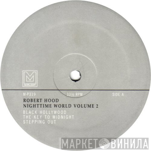 Robert Hood  - Nighttime World Volume 2