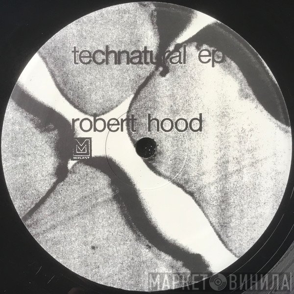Robert Hood  - Technatural EP