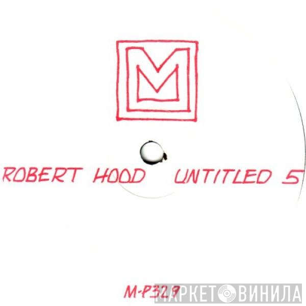 Robert Hood  - Untitled 5