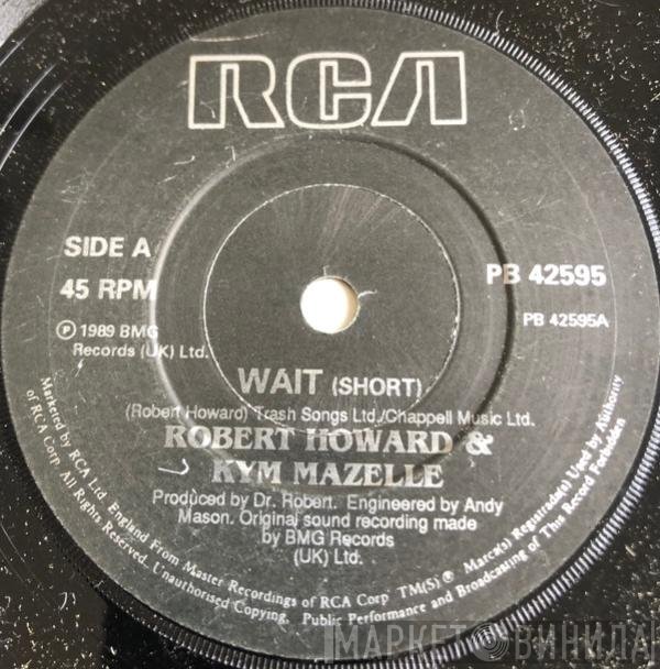 Robert Howard & Kym Mazelle  - Wait!