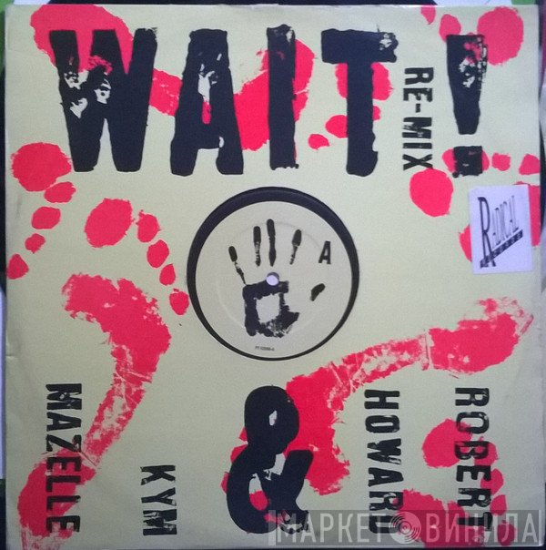 Robert Howard, Kym Mazelle - Wait ! (Re-Mix)