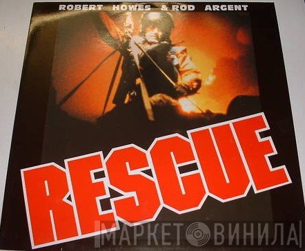 Robert Howes & Rod Argent  - Rescue