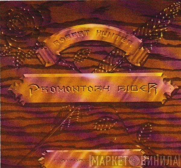 Robert Hunter  - Promontory Rider