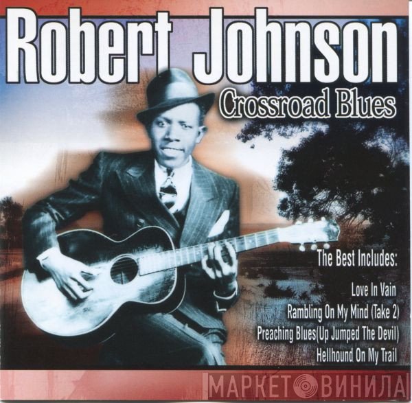 Robert Johnson - Cross Road Blues