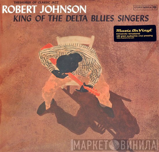 Robert Johnson - King Of The Delta Blues Singers