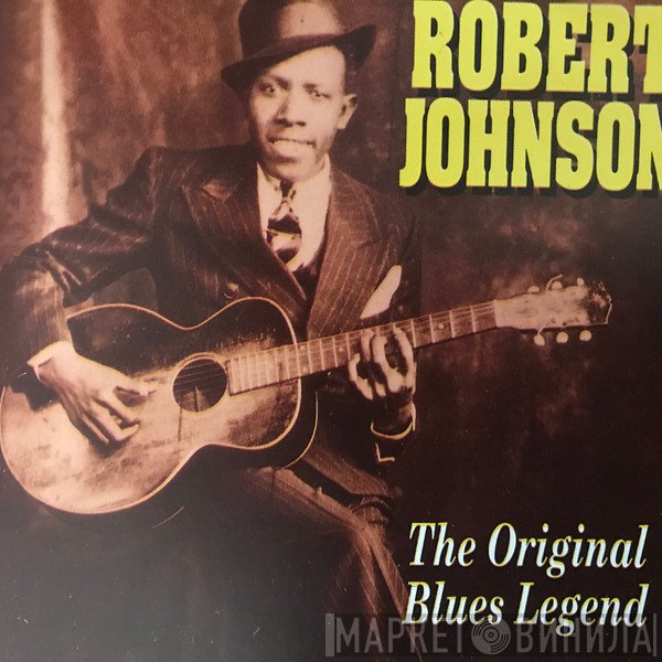 Robert Johnson - The Original Blues Legend