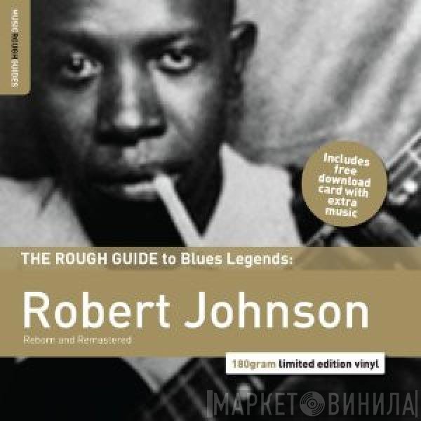 Robert Johnson  - The Rough Guide To Blues Legends: Robert Johnson
