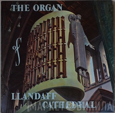 Robert Joyce  - The Organ Of Llandaff Cathedral