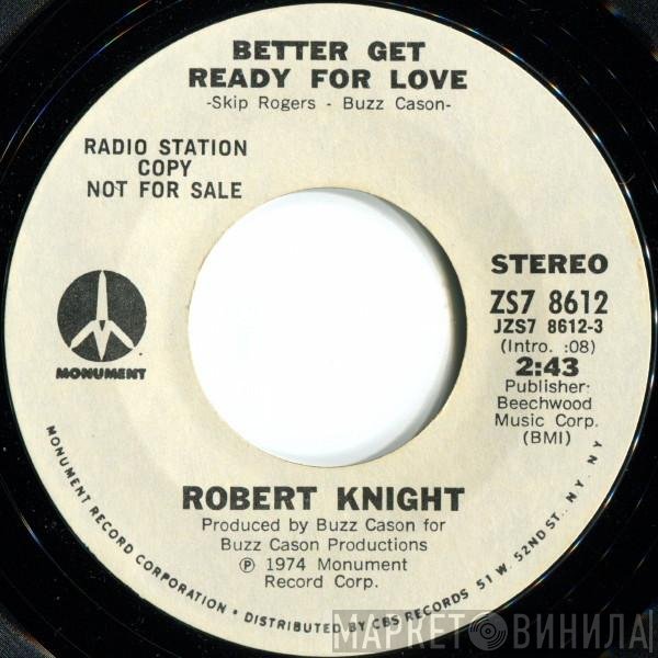 Robert Knight - Better Get Ready For Love