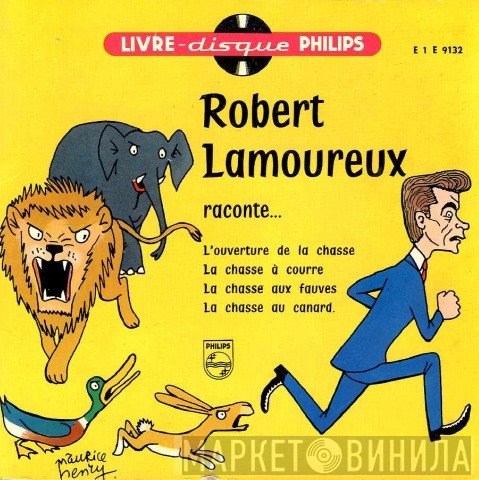 Robert Lamoureux  - Raconte ...