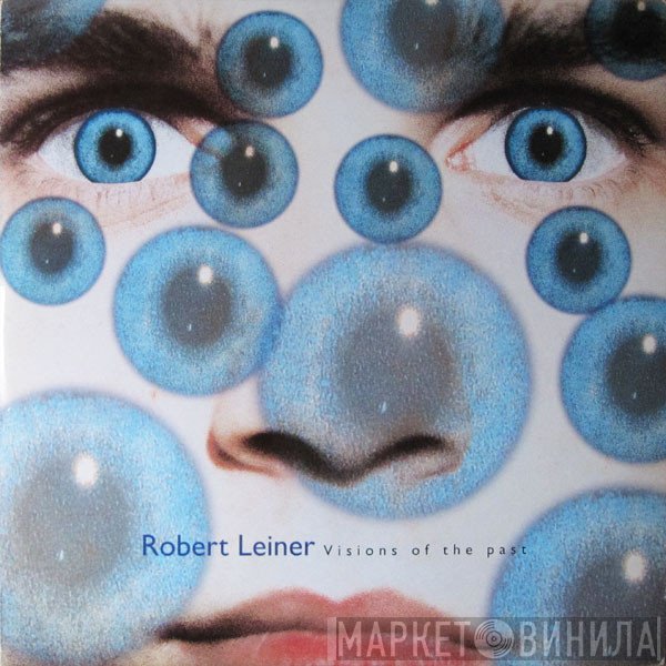 Robert Leiner - Visions Of The Past