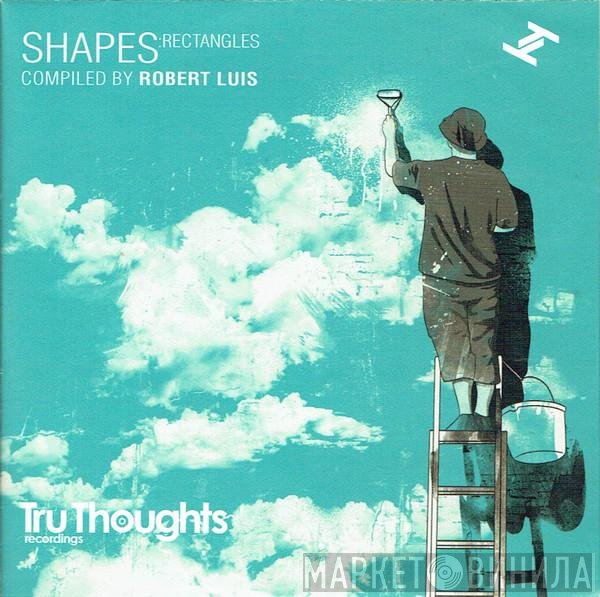 Robert Luis  - Shapes:Rectangles