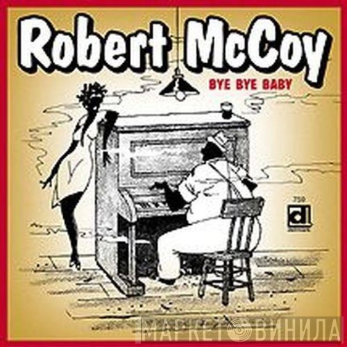 Robert McCoy - Bye Bye Baby