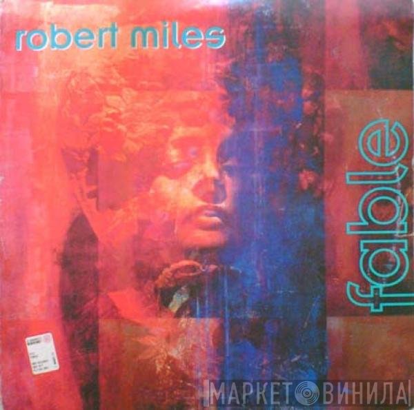 Robert Miles  - Fable