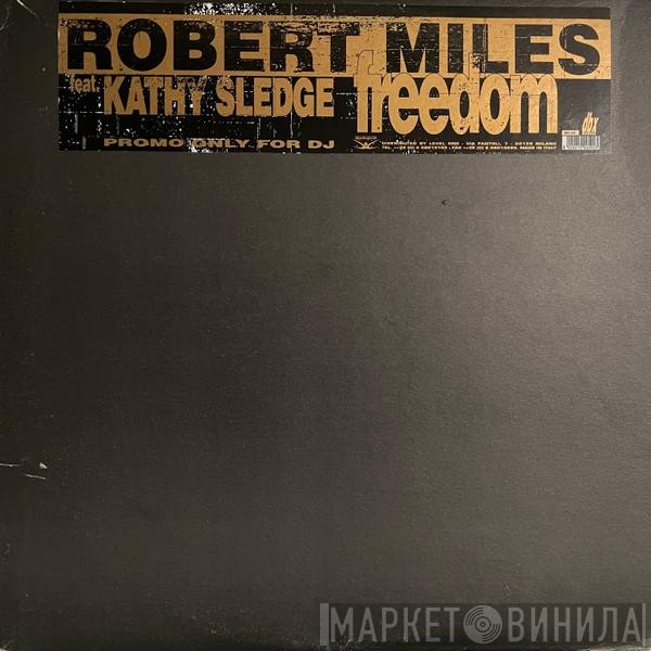 Robert Miles Featuring Kathy Sledge  - Freedom