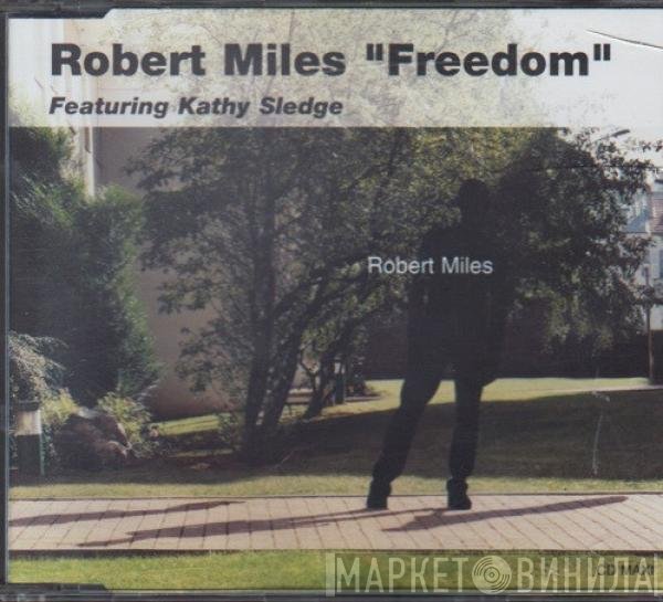 Robert Miles Featuring Kathy Sledge  - Freedom
