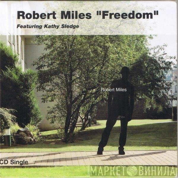 Robert Miles Featuring Kathy Sledge  - Freedom
