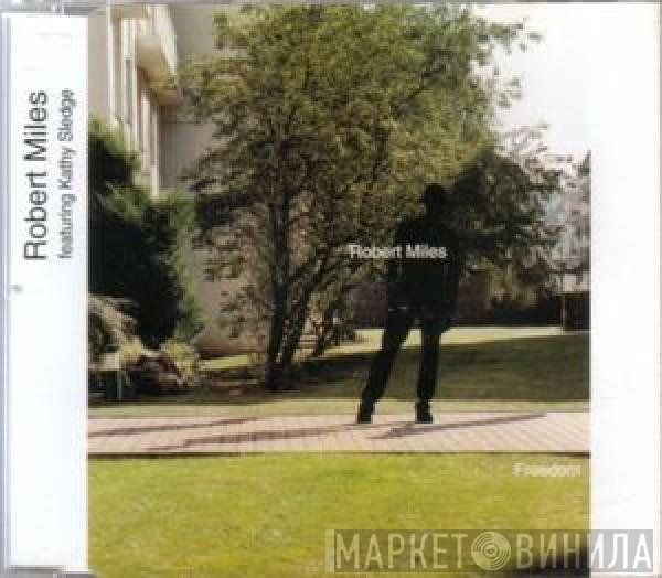 Robert Miles Featuring Kathy Sledge  - Freedom