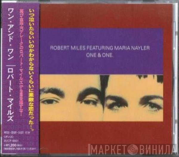 Robert Miles Featuring Maria Nayler  - One & One