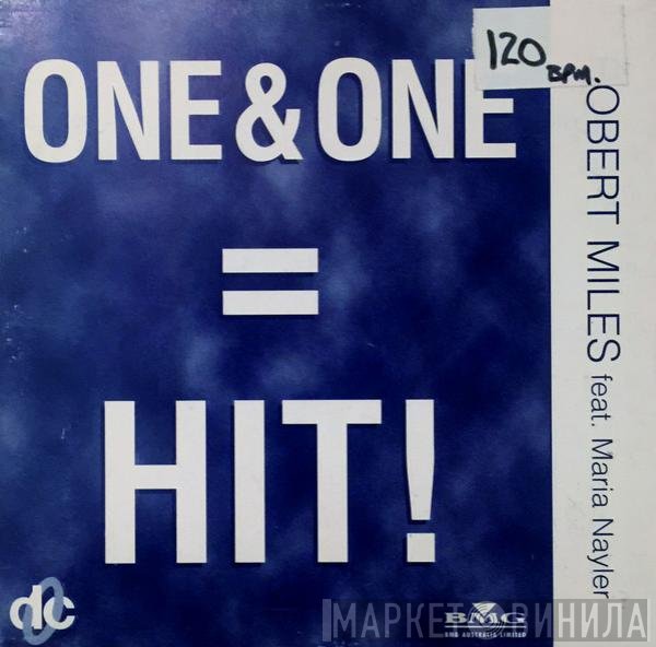Robert Miles Featuring Maria Nayler  - One & One