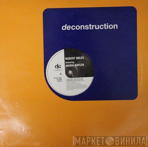 Robert Miles Featuring Maria Nayler  - One & One