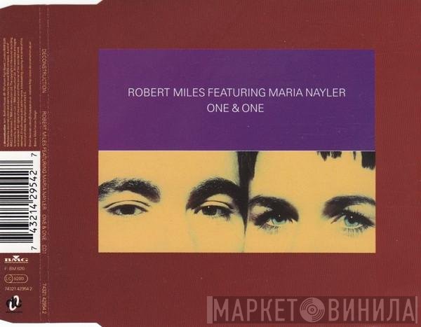 Robert Miles Featuring Maria Nayler  - One & One