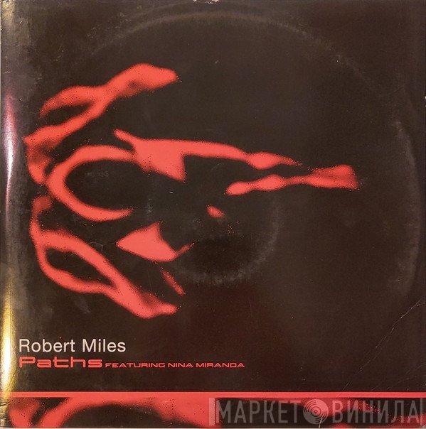 Robert Miles Featuring Nina Miranda  - Paths
