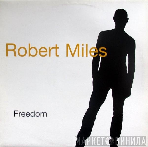 Robert Miles  - Freedom