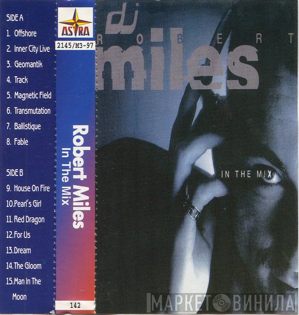 Robert Miles  - In The Mix
