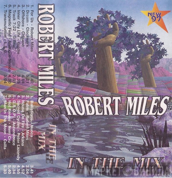 Robert Miles  - In The Mix