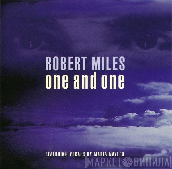 Robert Miles - One And One