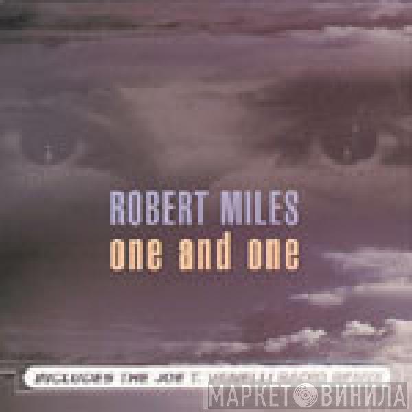 Robert Miles  - One And One