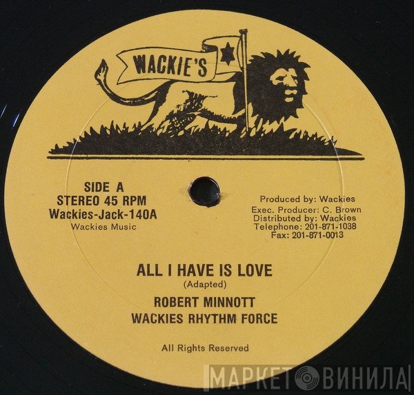 Robert Minott - All I Have Is Love