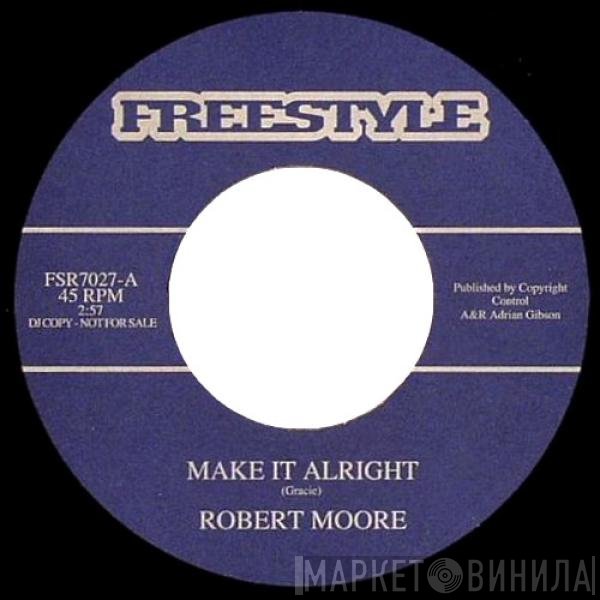 Robert Moore  - Make It Alright / Do Right Man