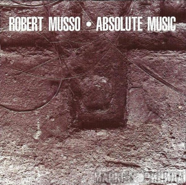 Robert Musso  - Absolute Music