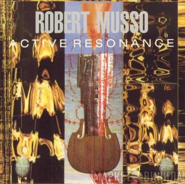 Robert Musso - Active Resonance