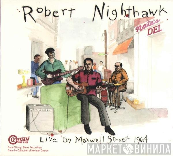 Robert Nighthawk - Live On Maxwell Street 1964