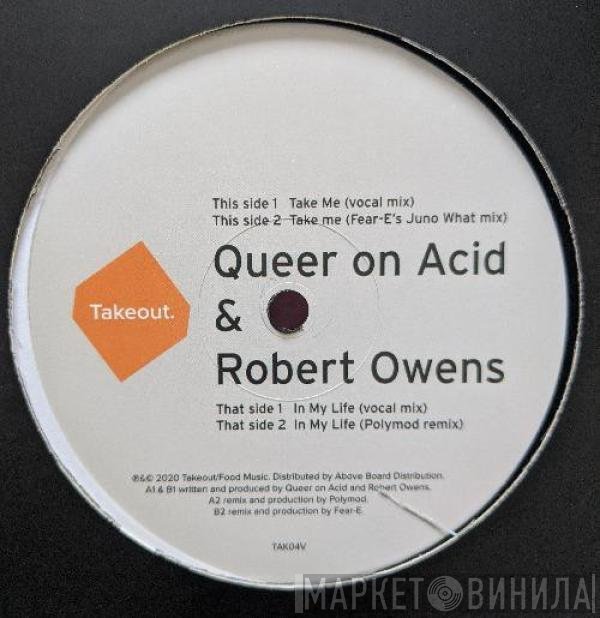Robert Owens, Queer On Acid - In My Life / Take Me