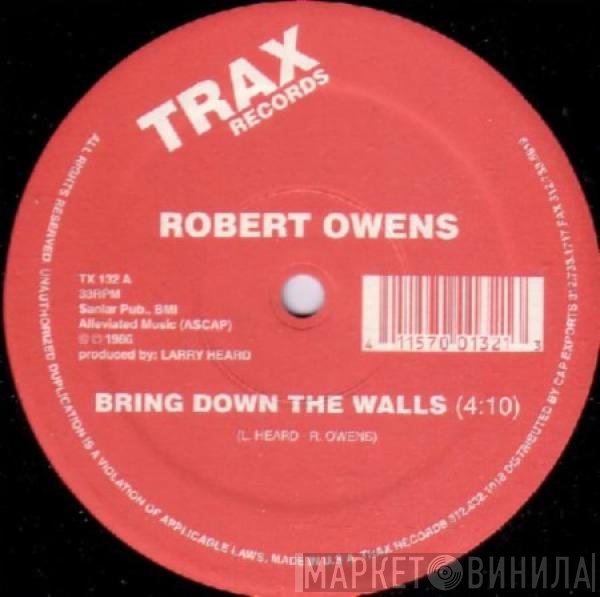 Robert Owens - Bring Down The Walls