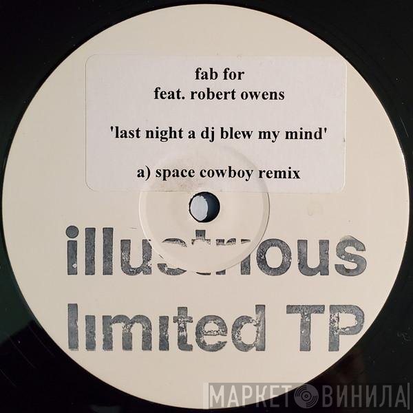 Robert Owens, Fab For - Last Night A DJ Blew My Mind (Space Cowboy Remix)